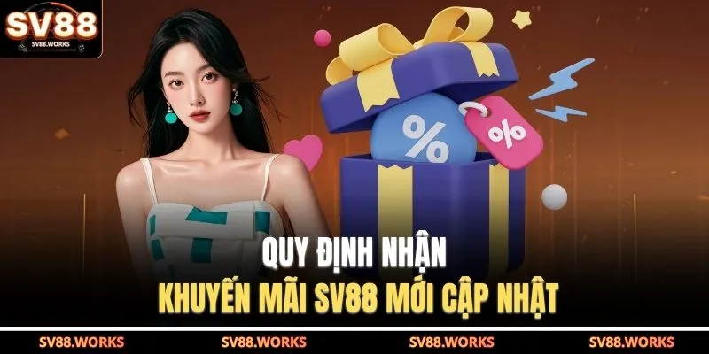 Khuyến Mãi SV88 1 Quy định nhận khuyến mãi SV88 mới cập nhật